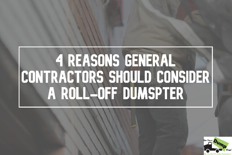General Contractors Should Consider A Dumpster